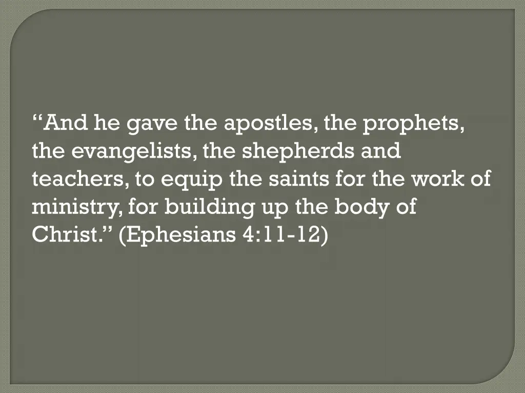 and he gave the apostles the prophets