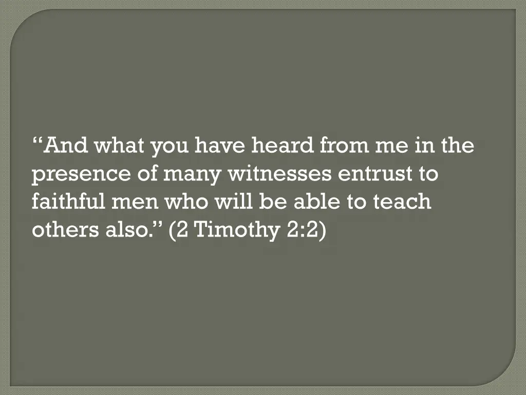 and what you have heard from me in the presence