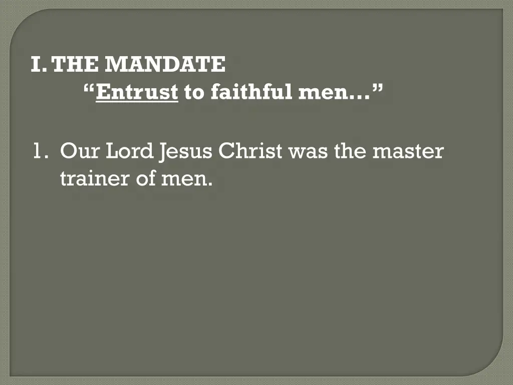 i the mandate entrust to faithful men 1