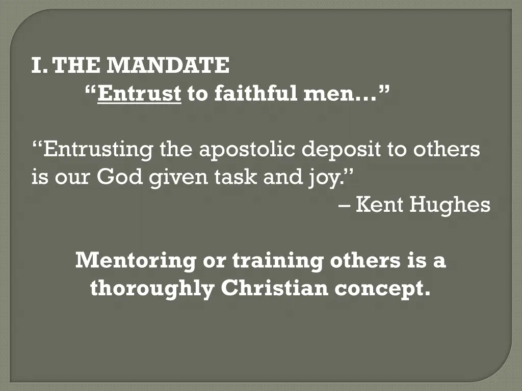 i the mandate entrust to faithful men