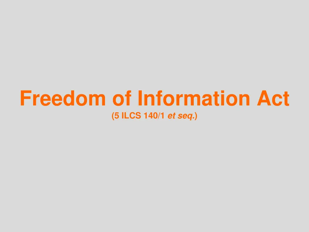 freedom of information act 5 ilcs 140 1 et seq