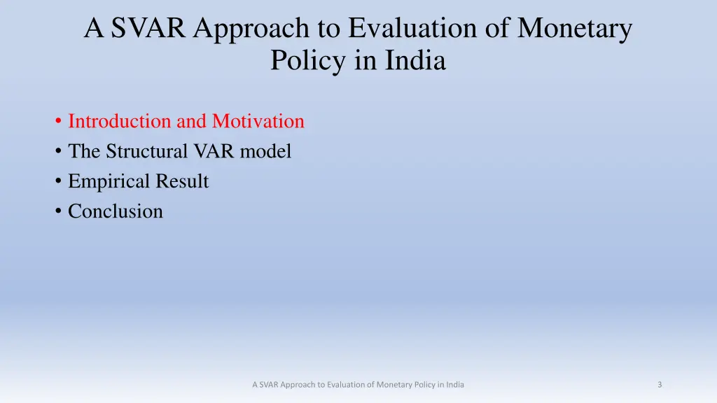 a svar approach to evaluation of monetary policy 2