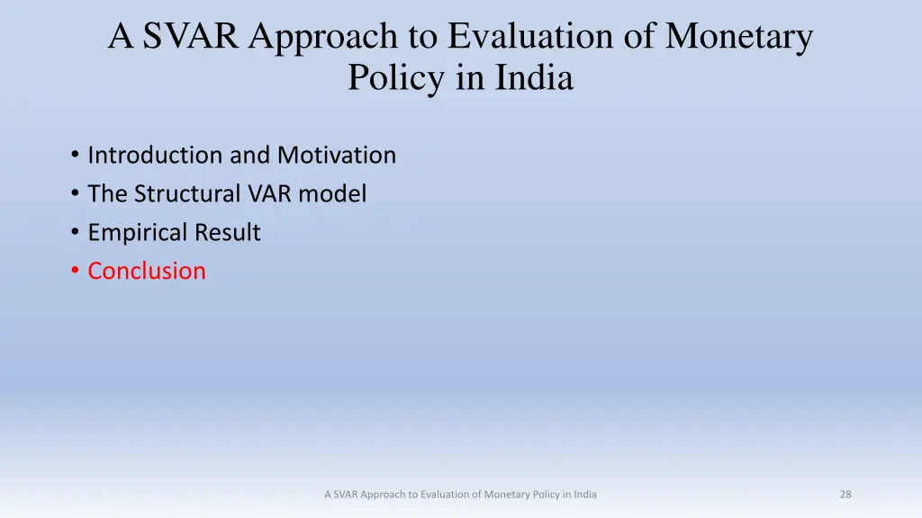 a svar approach to evaluation of monetary policy 4