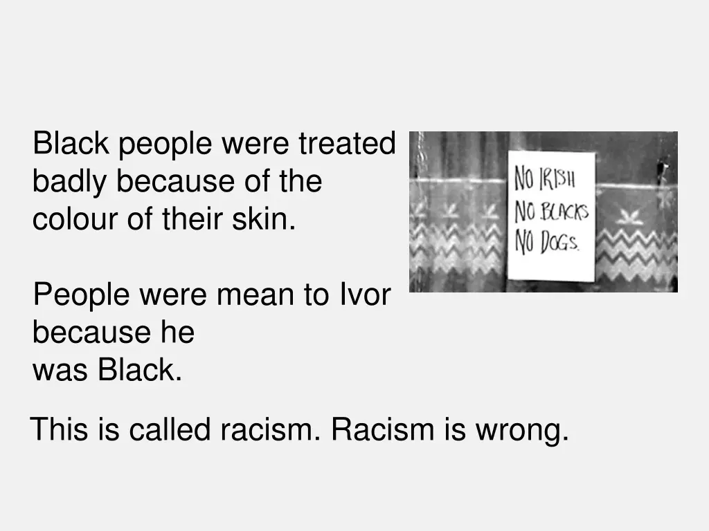 black people were treated badly because