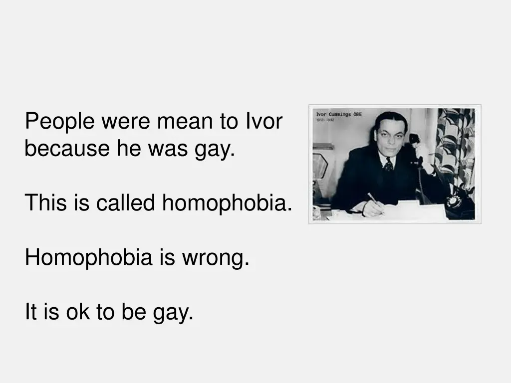 people were mean to ivor because he was gay