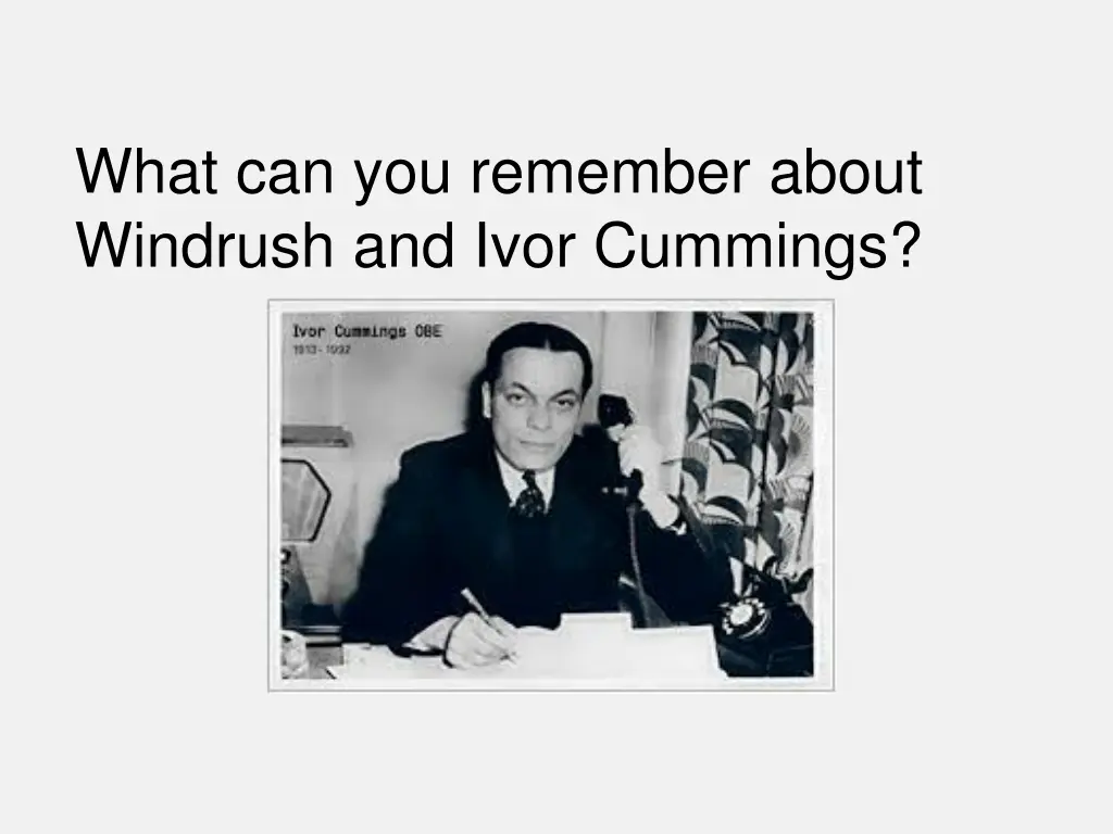 what can you remember about windrush and ivor