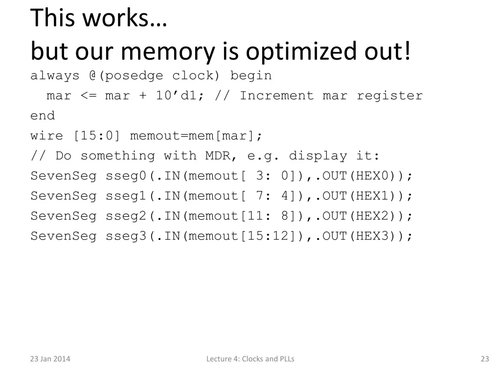 this works but our memory is optimized out always