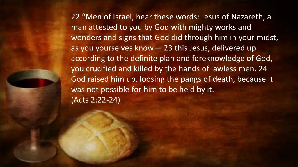 22 men of israel hear these words jesus