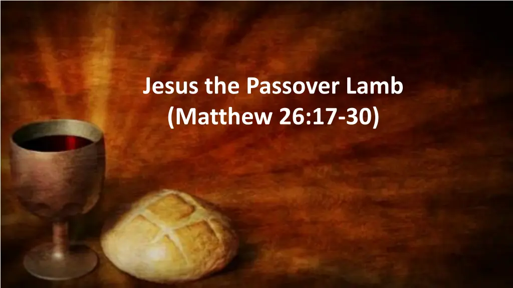jesus the passover lamb matthew 26 17 30