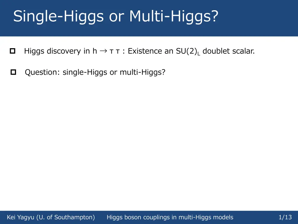 single higgs or multi higgs