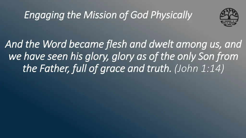 engaging the mission of god physically engaging