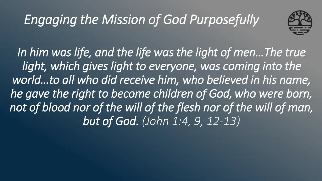 engaging the mission of god purposefully engaging