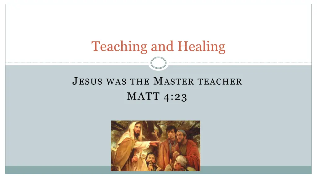 teaching and healing