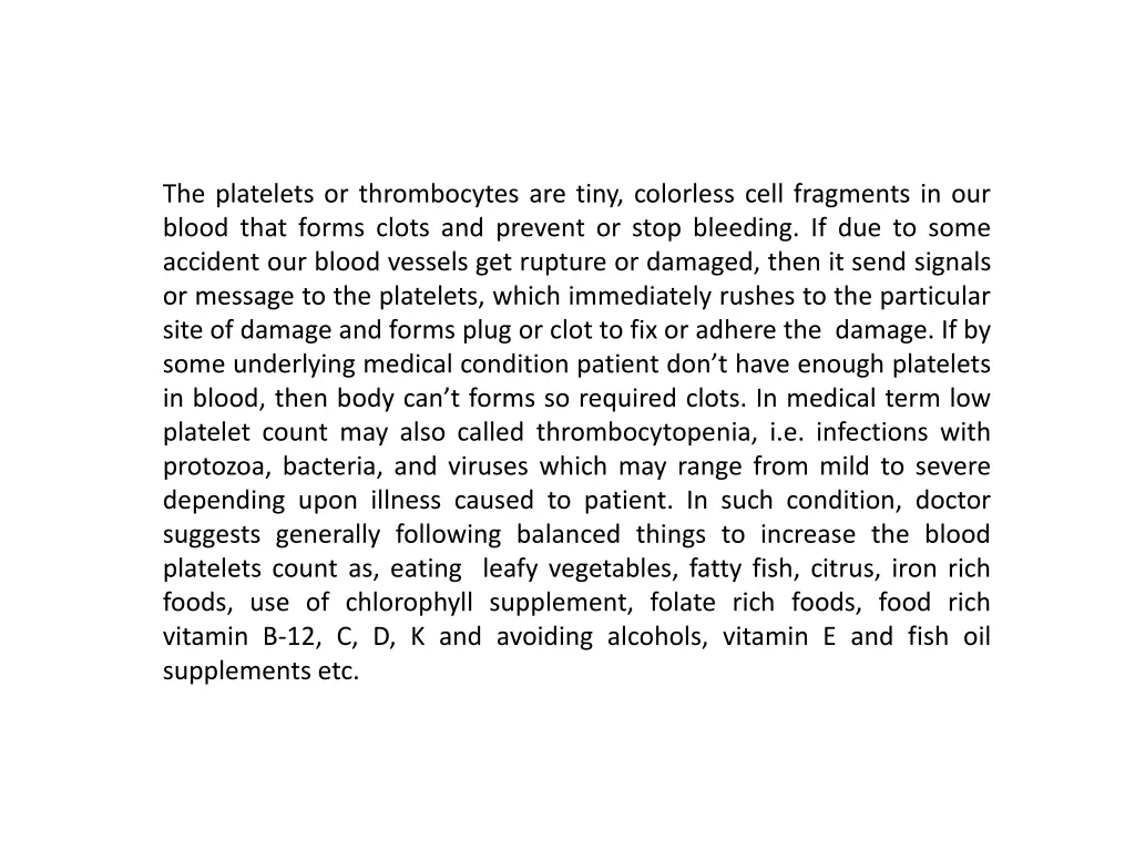 the platelets or thrombocytes are tiny colorless