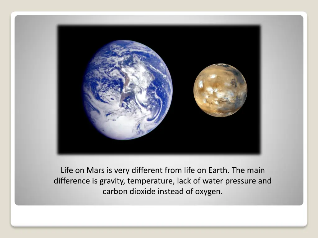 life on mars is very different from life on earth