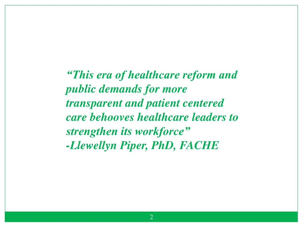 this era of healthcare reform and public demands