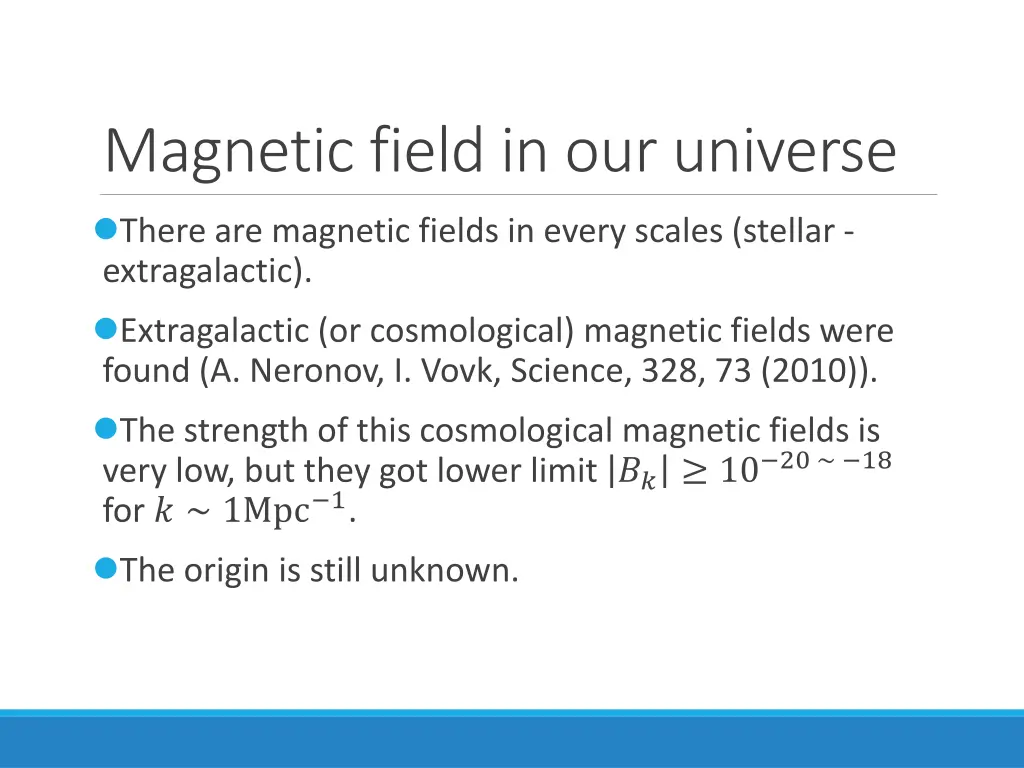 magnetic field in our universe