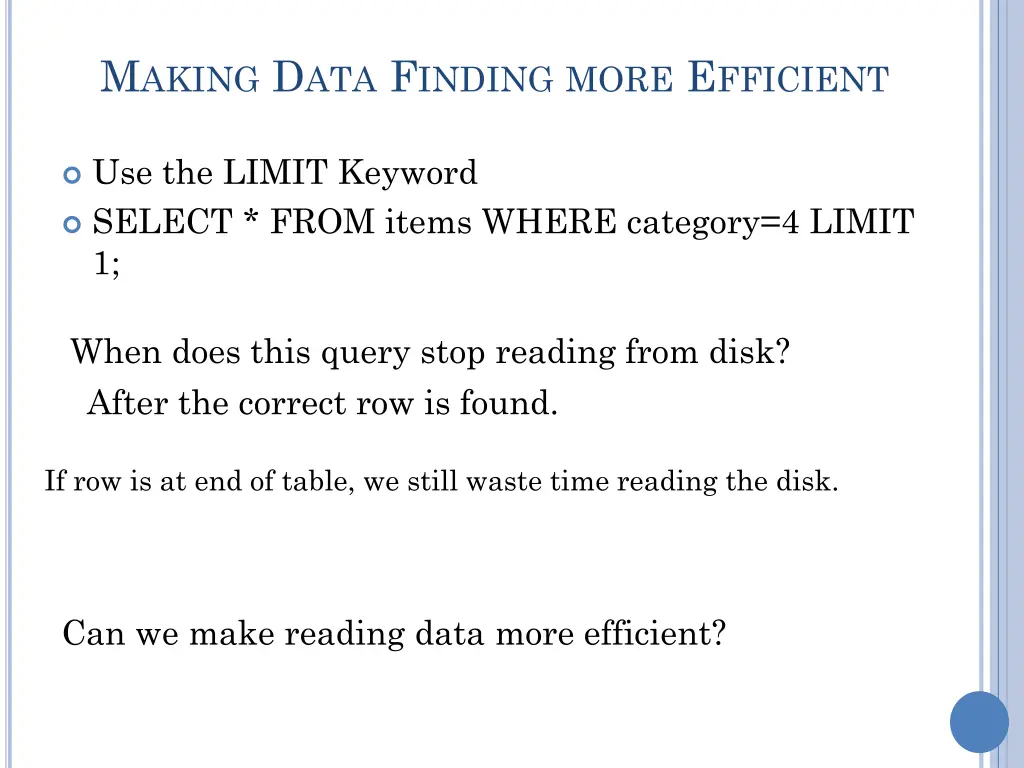 m aking d ata f inding more e fficient