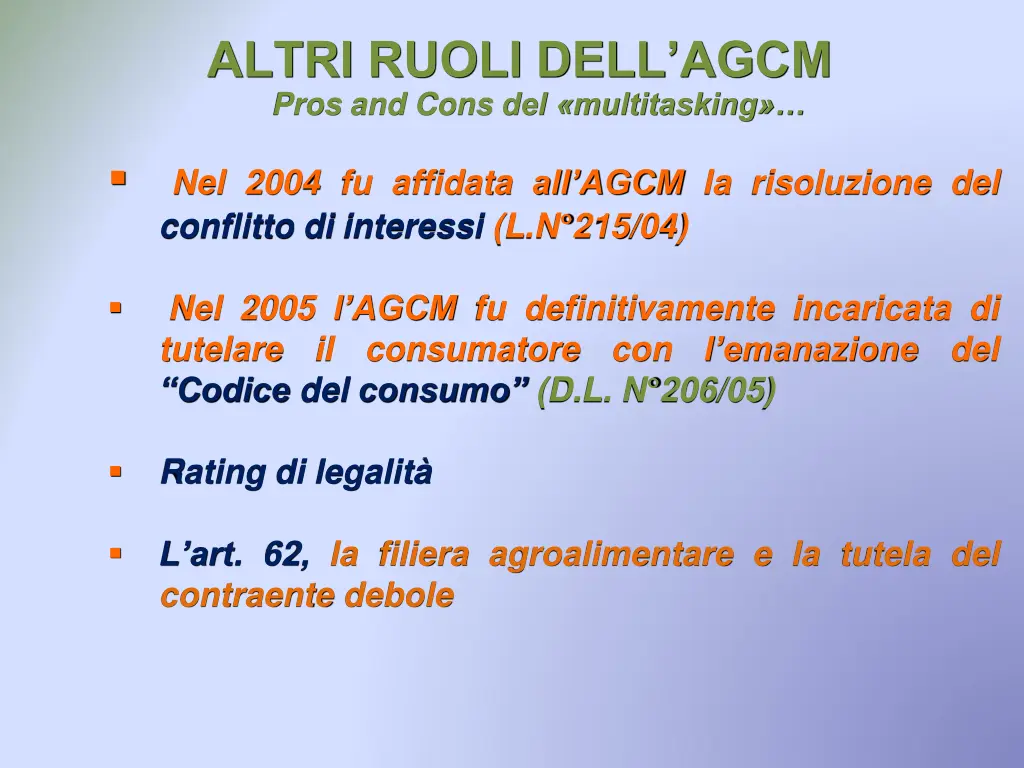 altri ruoli dell agcm pros and cons 1