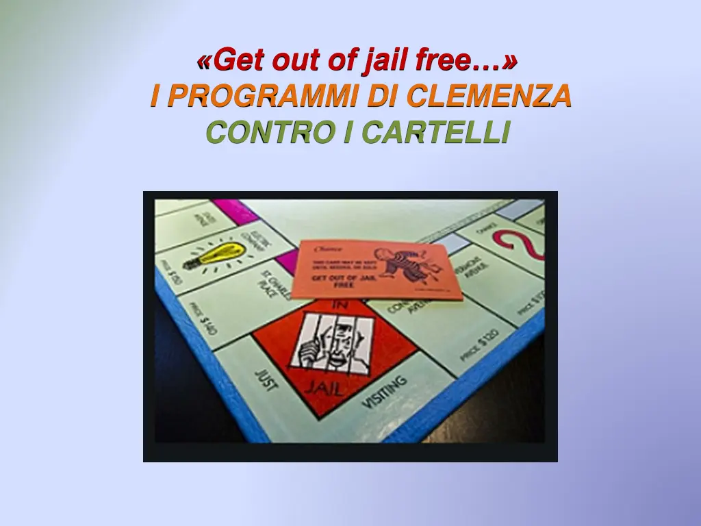 get out of jail free i programmi di clemenza