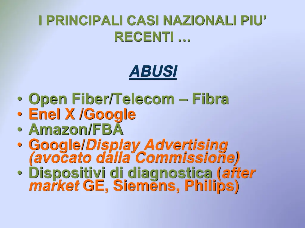 i principali casi nazionali piu recenti