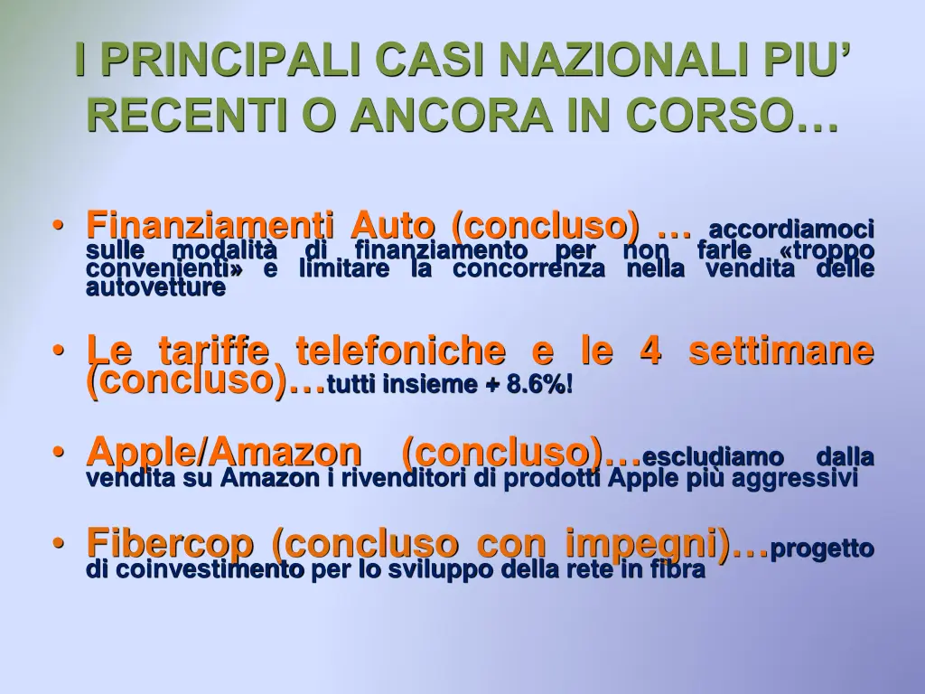 i principali casi nazionali piu recenti o ancora