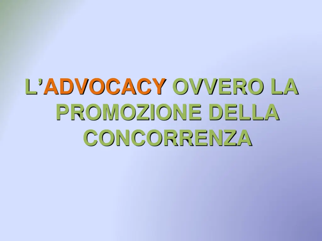 l advocacy ovvero la promozione della concorrenza