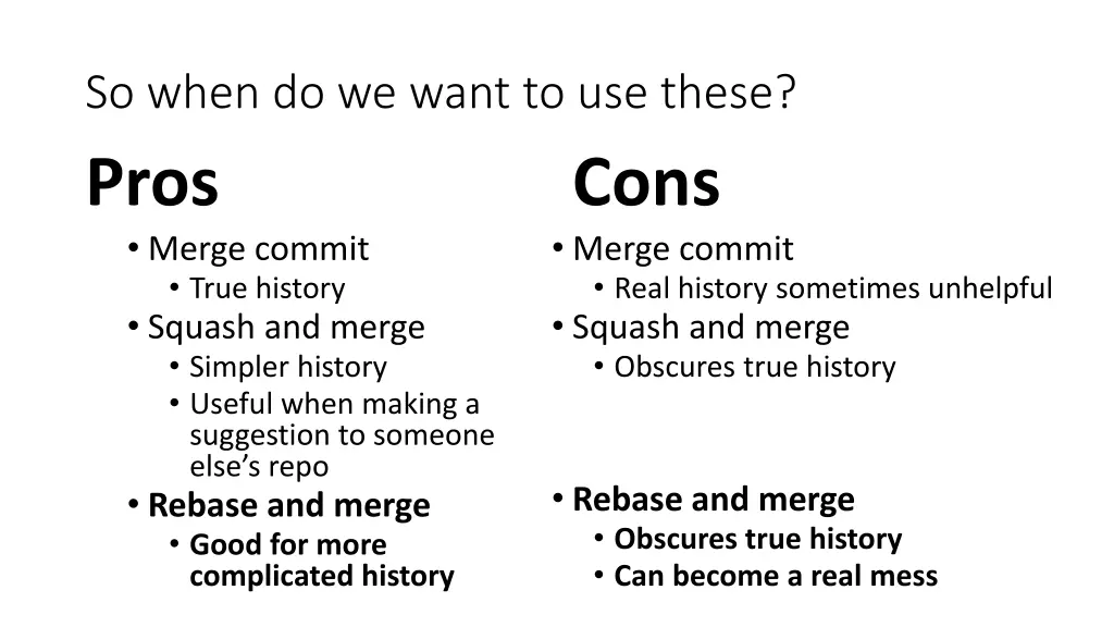 so when do we want to use these pros merge commit 2