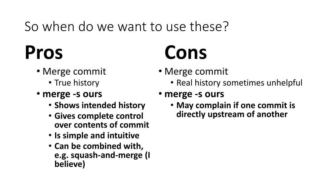 so when do we want to use these pros merge commit 3