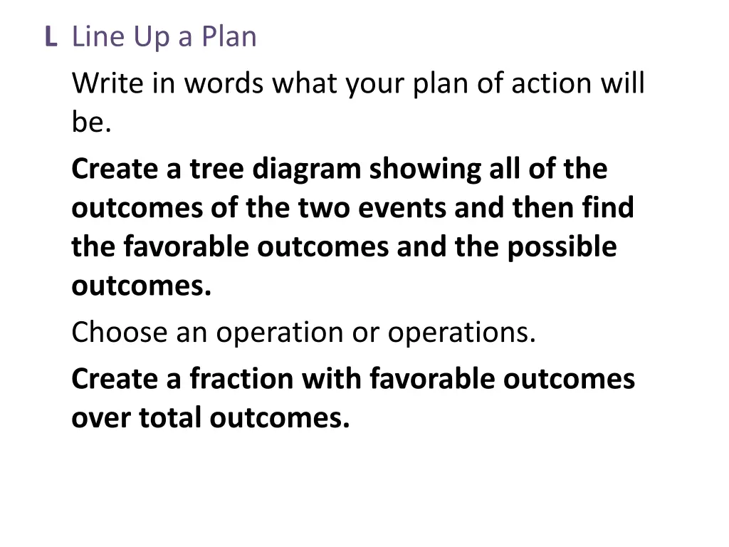 l line up a plan write in words what your plan 1