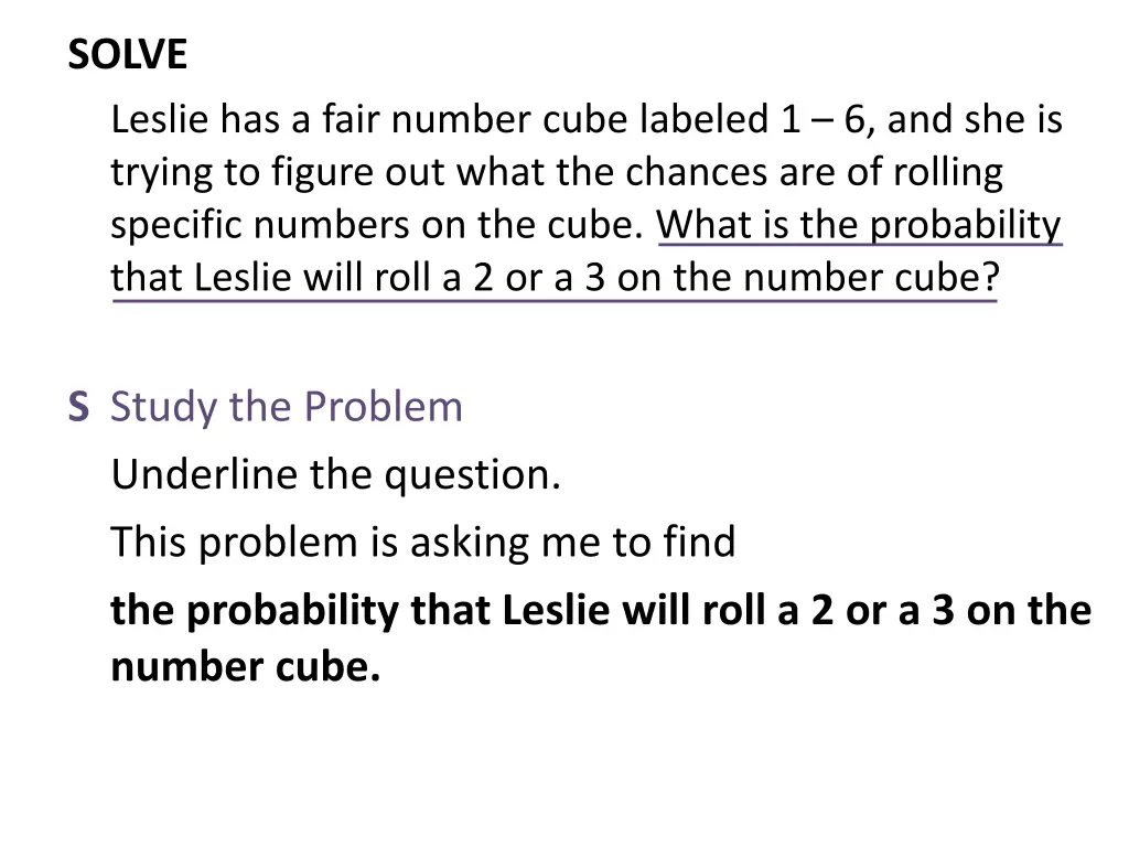 solve leslie has a fair number cube labeled