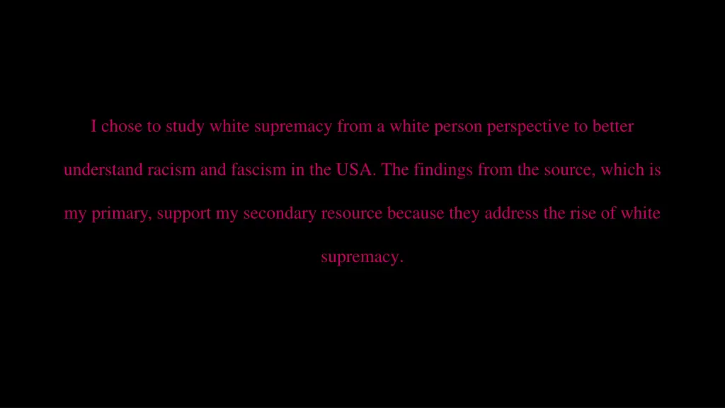 i chose to study white supremacy from a white