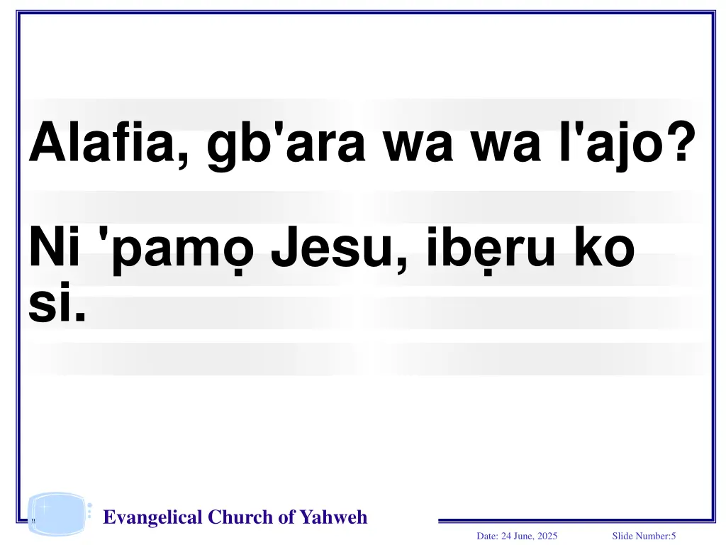 alafia gb ara wa wa l ajo