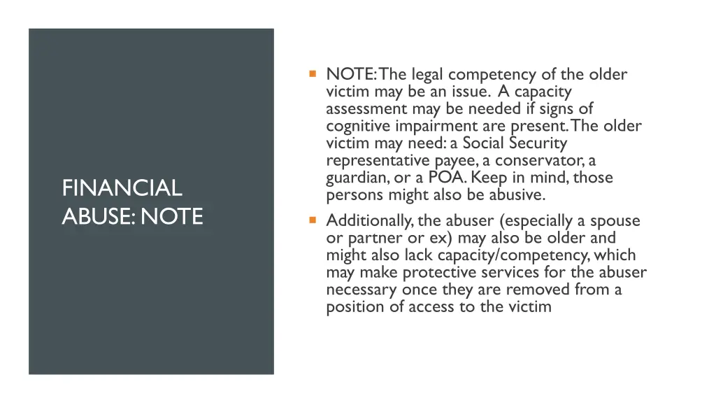 note the legal competency of the older victim