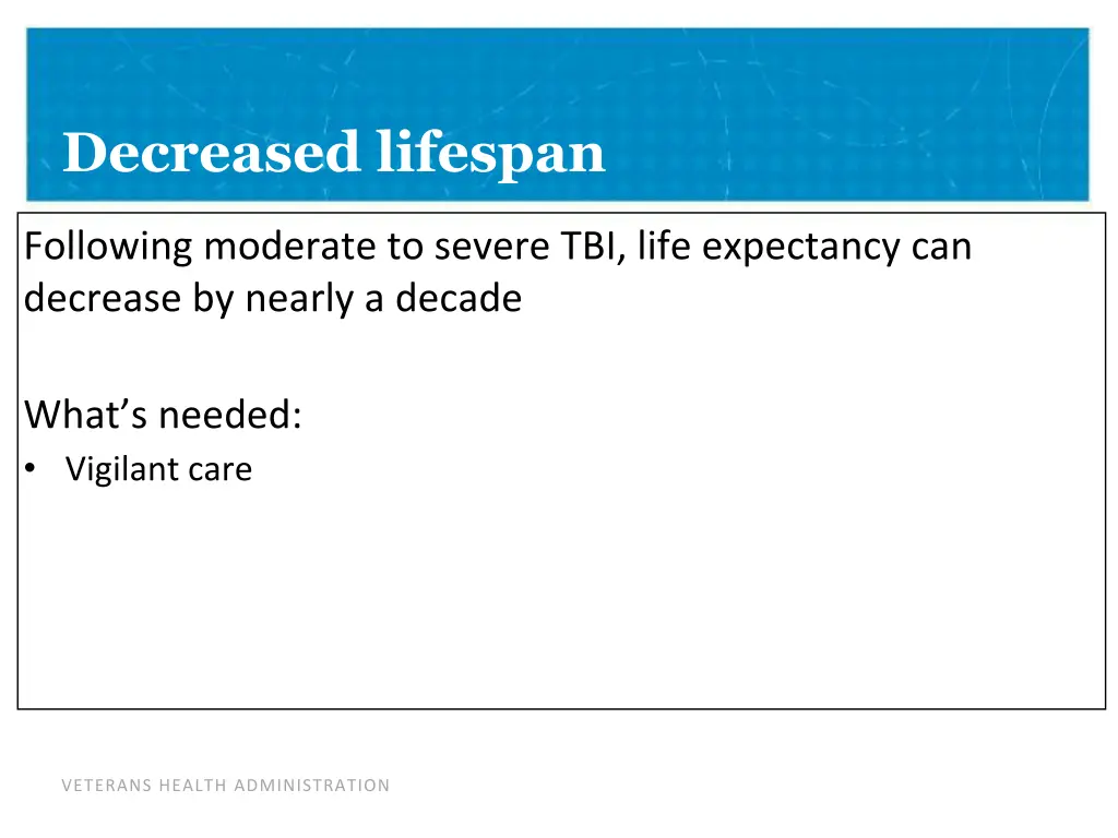 decreased lifespan