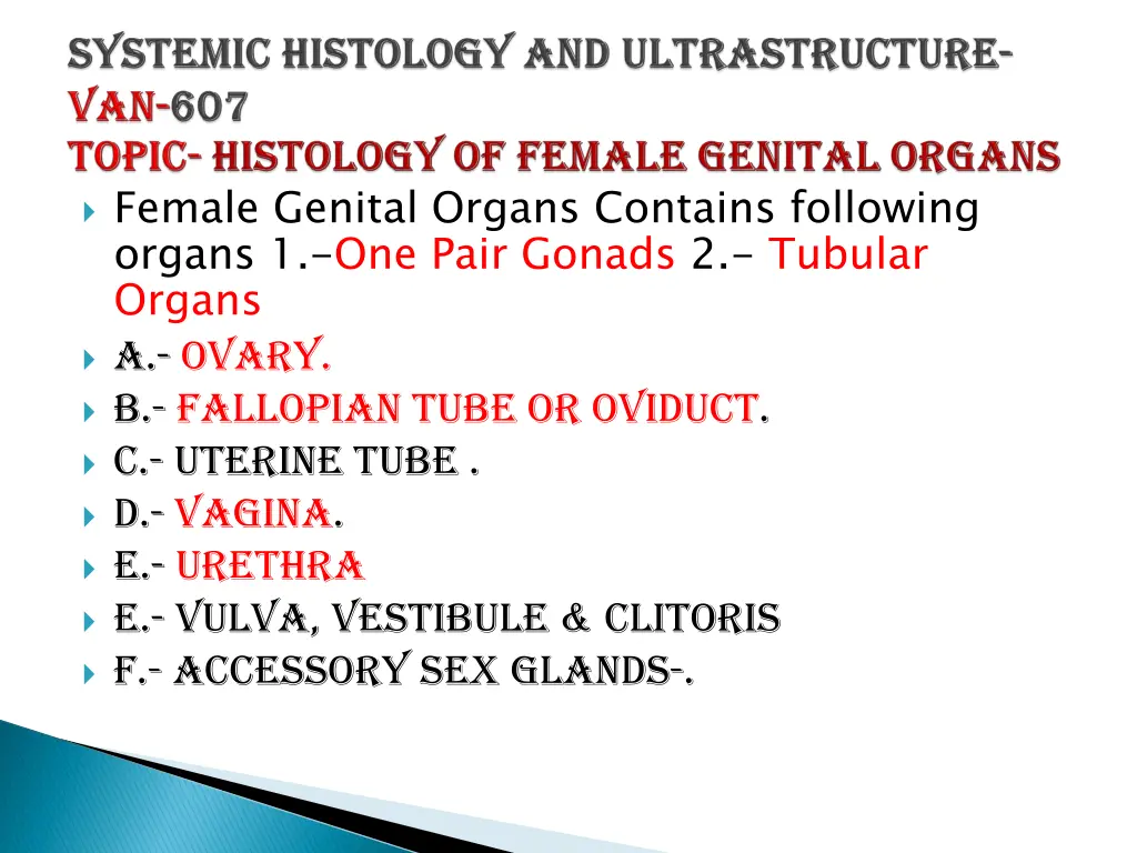 female genital organs contains following organs