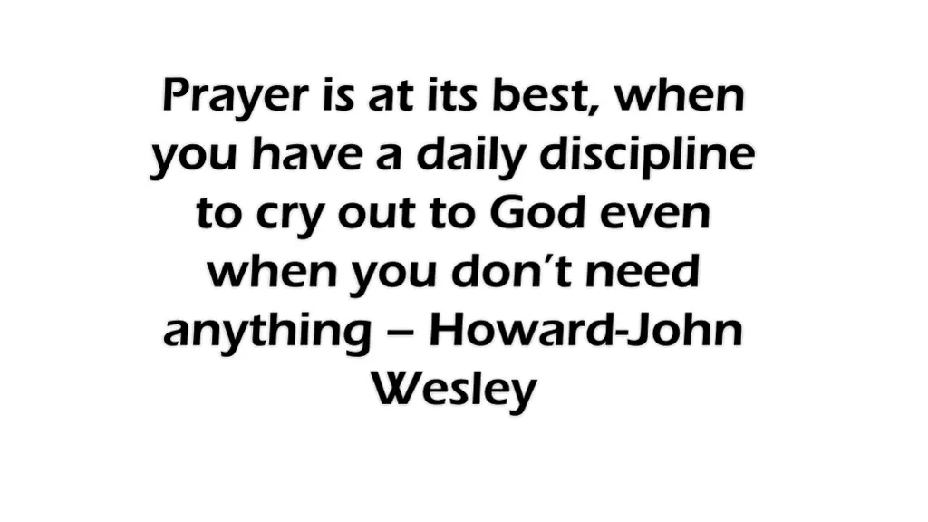 prayer is at its best when you have a daily