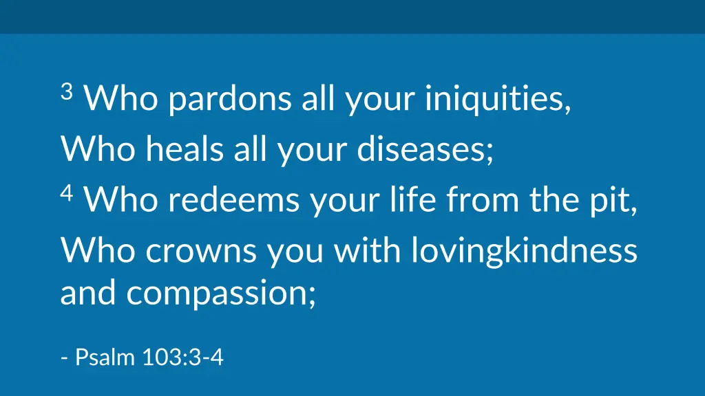 3 who pardons all your iniquities who heals
