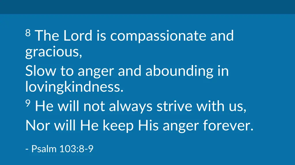 8 the lord is compassionate and gracious slow