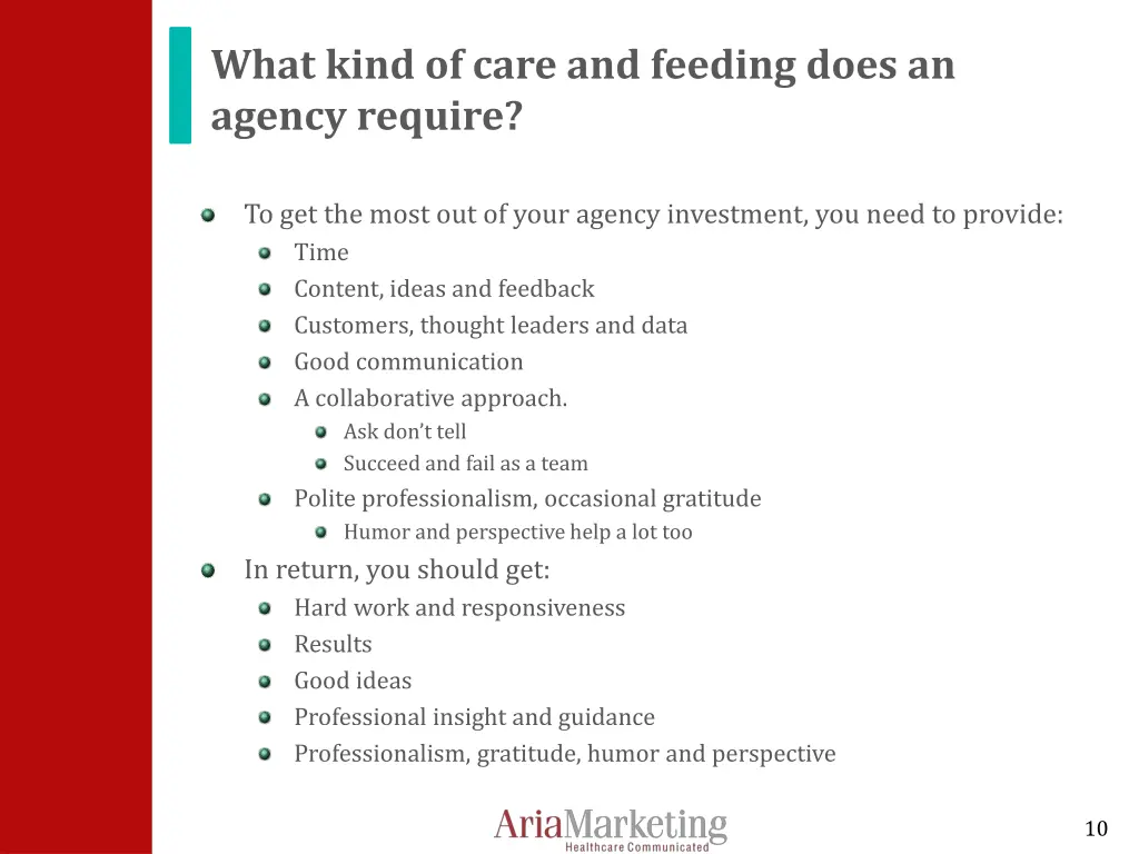 what kind of care and feeding does an agency