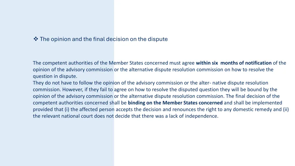 the opinion and the final decision on the dispute