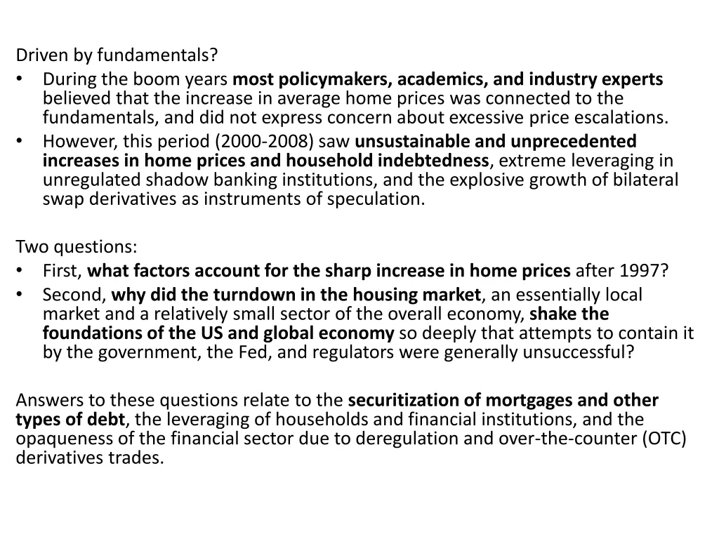 driven by fundamentals during the boom years most