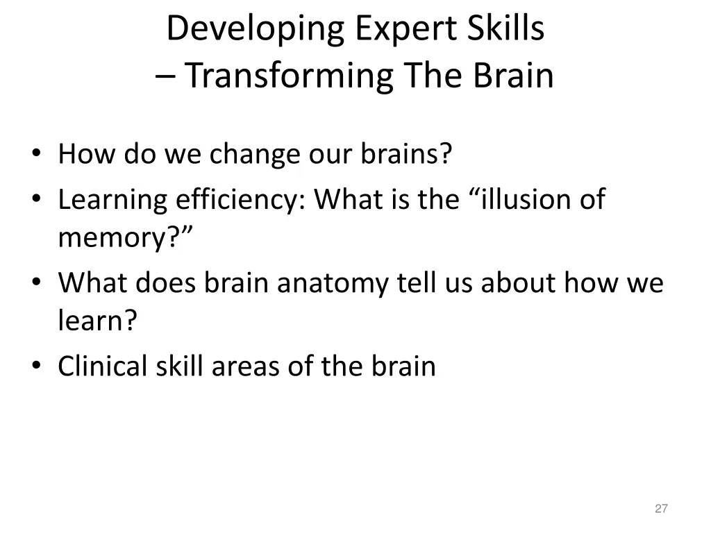 developing expert skills transforming the brain