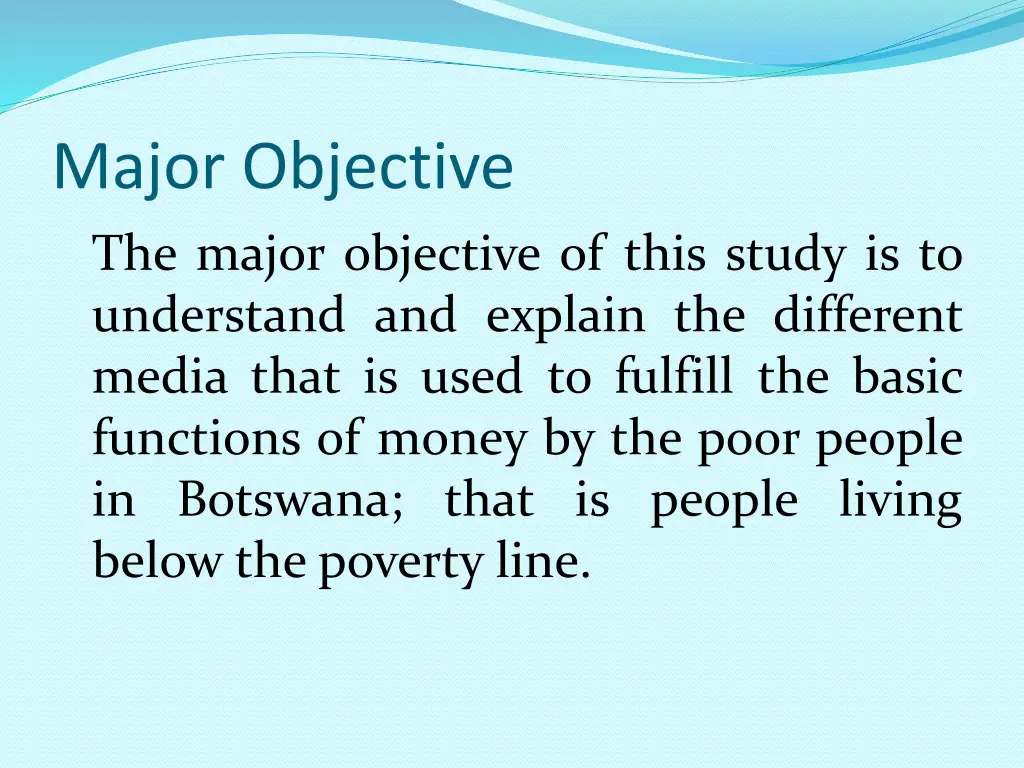 major objective the major objective of this study