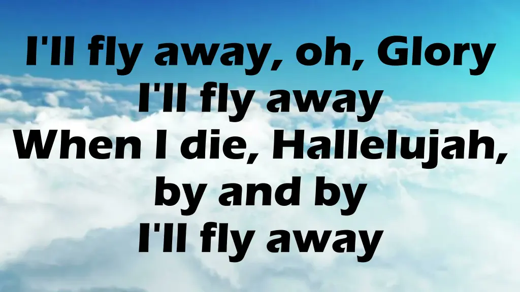 i ll fly away oh glory i ll fly away when 2