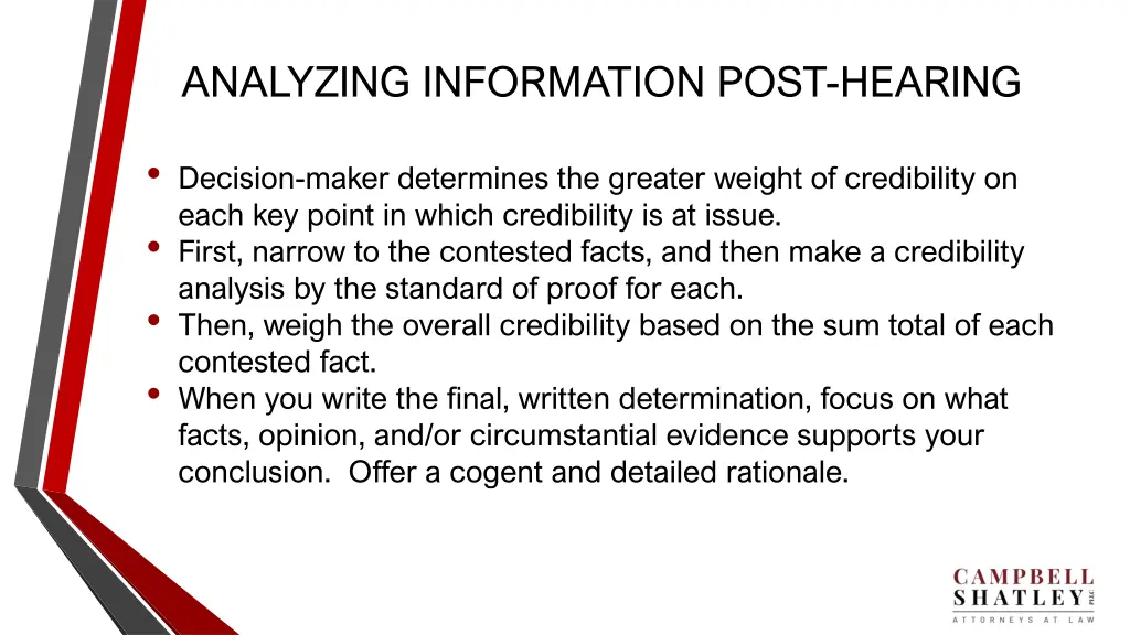 analyzing information post hearing