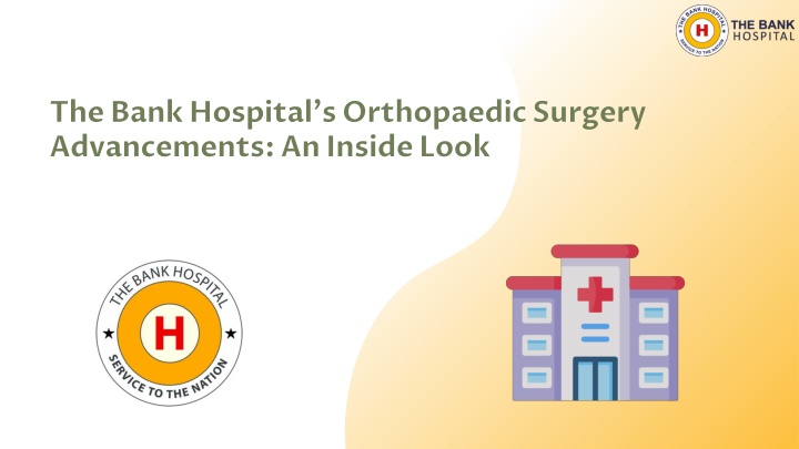 the bank hospital s orthopaedic surgery