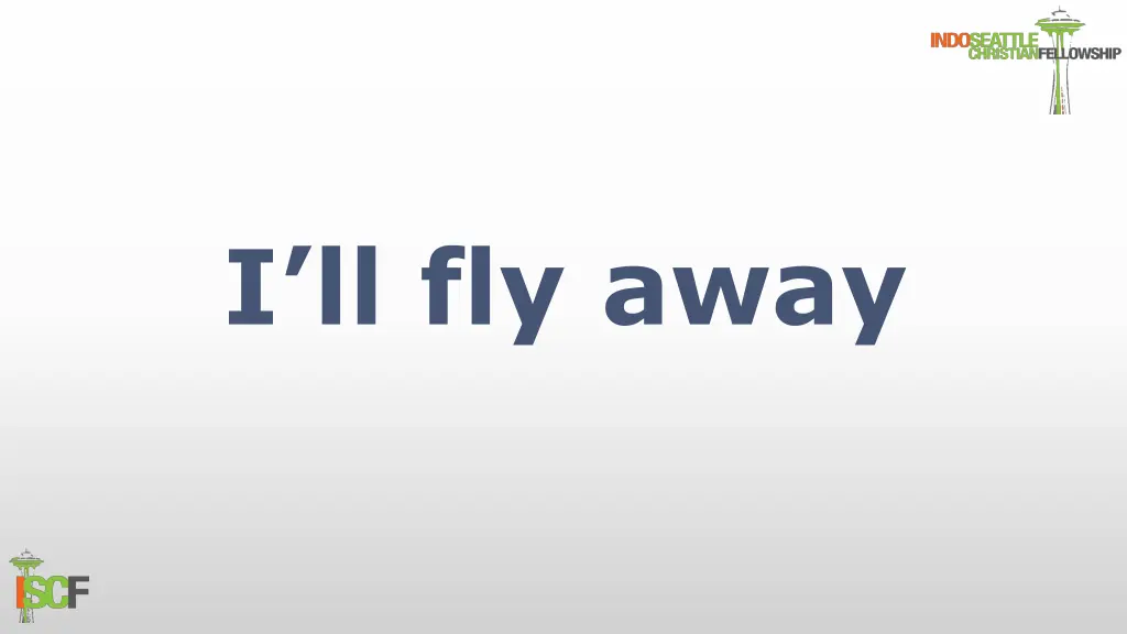 i ll fly away