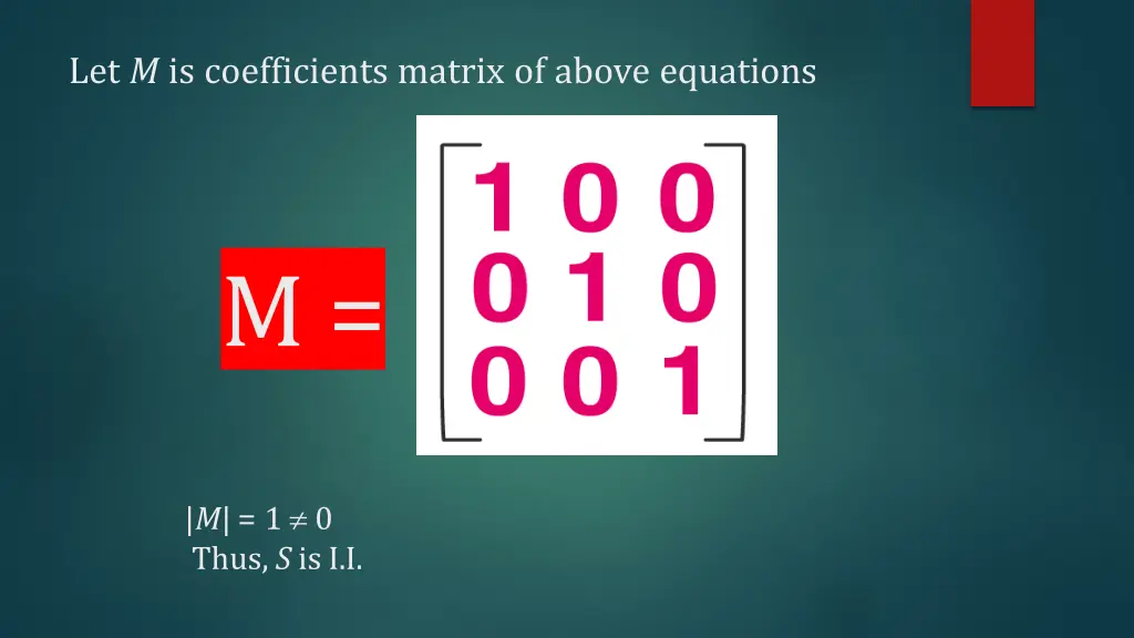 let m is coefficients matrix of above equations