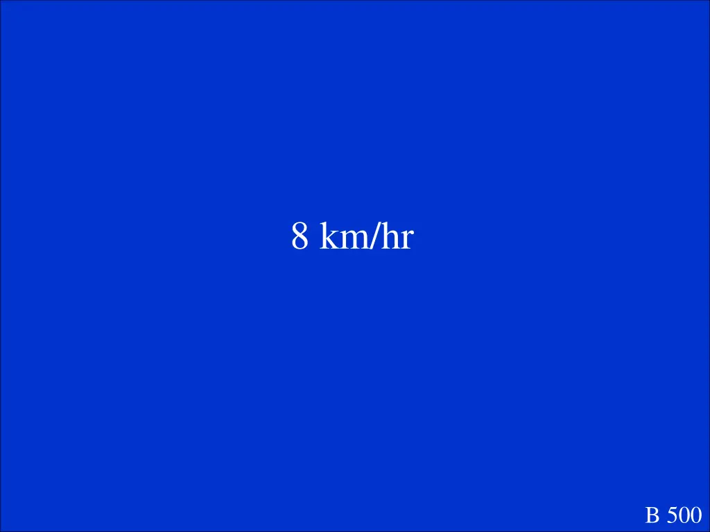 8 km hr